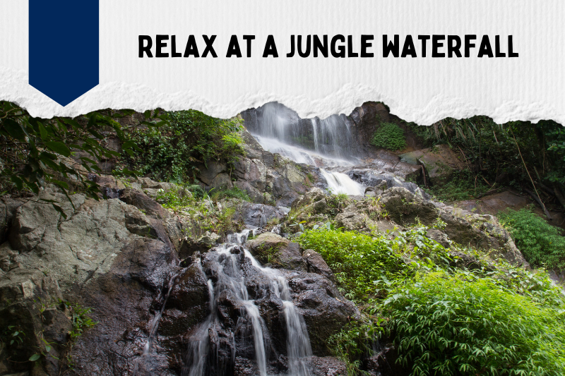 Relax at a jungle waterfall