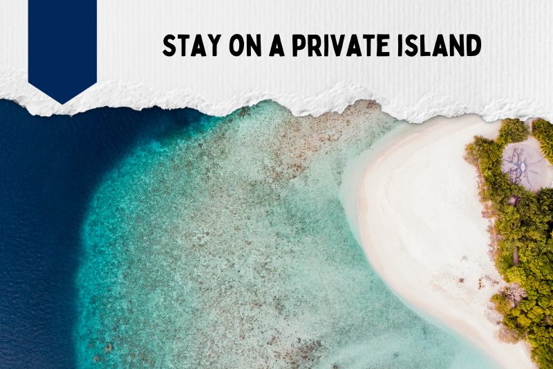 Stay on a private island